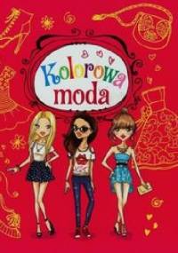 Kolorowa moda - Anna Wiśniewska