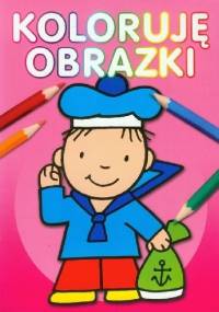 Koloruję obrazki - Anna Wiśniewska