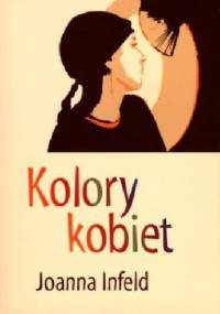 Kolory kobiet - Joanna Infeld