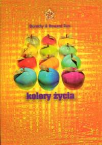 Kolory życia - Dorothy Sun, Howard Sun