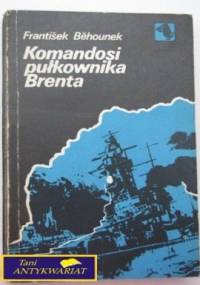 Komandosi pułkownika Brenta - František Běhounek