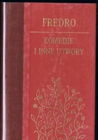 Komedie i inne utwory. Tom I - Aleksander Fredro