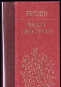 Komedie i inne utwory. Tom II - Aleksander Fredro
