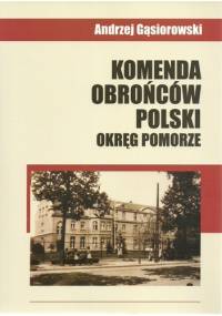 Komenda Obrońców Polski - Okręg Pomorze - Andrzej Gąsiorowski
