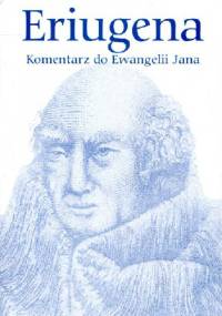 Komentarz do Ewangelii Jana - Eriugena