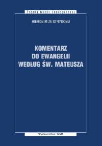 Komentarz do ewangelii według św. Mateusza - Św. Hieronim ze Strydonu