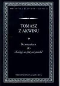 Komentarz do "Księgi o przyczynach" - Tomasz z Akwinu