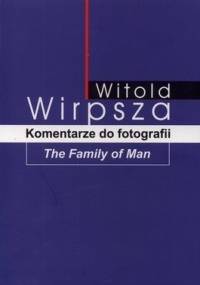 Komentarze do fotografii - Witold Wirpsza
