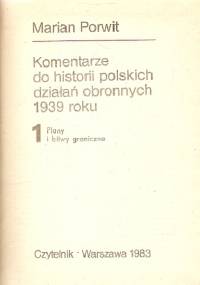 Komentarze do historii polskich działań obronnych 1939 roku
