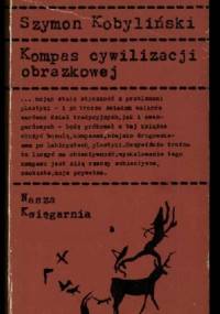 Kompas cywilizacji obrazkowej - Szymon Kobyliński