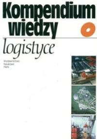 Kompendium wiedzy o logistyce - Elżbieta Gołembska