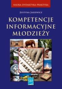 Kompetencje informacyjne młodzieży - Justyna Jasiewicz