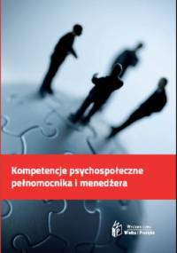 Kompetencje psychospołeczne pełnomocnika i menedżera - Ochyra Irena