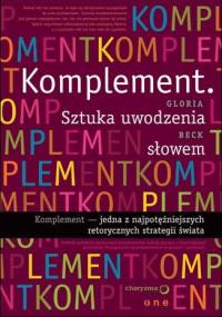 Komplement. Sztuka uwodzenia słowem - Gloria Beck