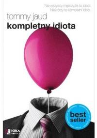 Kompletny idiota - Tommy Jaud
