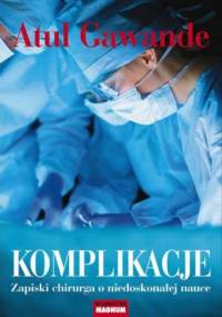 Komplikacje - Atul Gawande