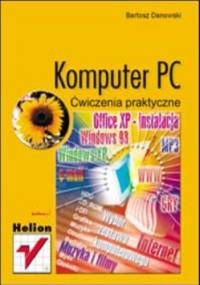 Komputer PC. Ćwiczenia praktyczne - Bartosz Danowski