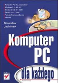 Komputer PC dla każdego - Jachimek Stanisław