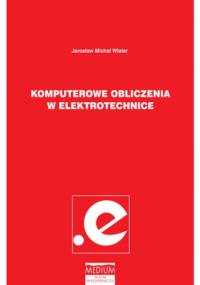 Komputerowe obliczenia w elektrotechnice - Michał Wiater Jarosław