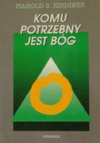 Komu potrzebny jest Bóg - Harold S. Kushner