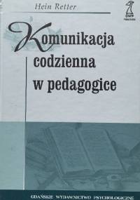 Komunikacja codzienna w pedagogice - Hein Retter