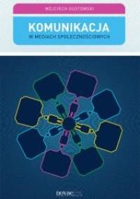 Komunikacja w mediach społecznościowych - Wojciech Gustowski