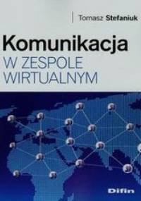 Komunikacja w zespole wirtualnym - Stefaniuk Tomasz