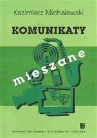 Komunikaty mieszane - Kazimierz Michalewski