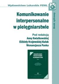 Komunikowanie interpersonalne w pielęgniarstwie. Dodruk