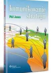 Komunikowanie strategii - Phil Jones