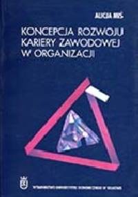 Koncepcja rozwoju kariery zawodowej w organizacji - Alicja Miś