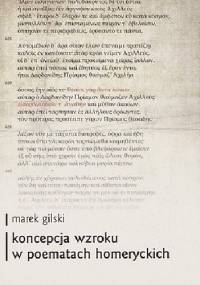 Koncepcja wzroku w poematach homeryckich - Marek Gilski