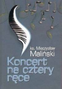 Koncert na cztery ręce - Mieczysław Maliński