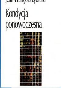 Kondycja ponowoczesna - Jean-François Lyotard