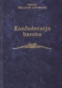 Konfederacja barska. Wybór tekstów - Władysław Konopczyński