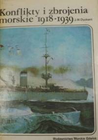 Konflikty i zbrojenia morskie 1918-1939 - Józef Wiesław Dyskant