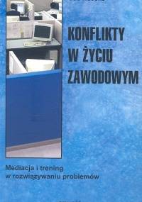 Konflikty w życiu zawodowym - Udo Haeske