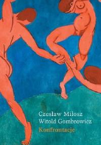 Konfrontacje - Witold Gombrowicz, Czesław Miłosz
