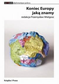 Koniec Europy jaką znamy - Wielgosz Przemysław