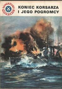 Koniec korsarza i jego pogromcy - Jan Piwowoński