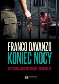 Koniec nocy. Wyznania nawróconego terrorysty - Franco Davanzo
