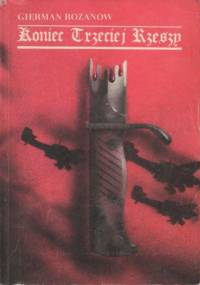 Koniec Trzeciej Rzeszy - Gierman Rozanow