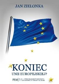 Koniec Unii Europejskiej? - Jan Zielonka
