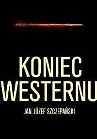 Koniec westernu - Jan Józef Szczepański