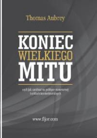 Koniec wielkiego mitu - Thomas Aubrey