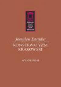 Konserwatyzm krakowski - Stanisław Estreicher