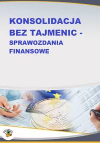 Konsolidacja bez tajemnic - sprawozdania finansowe - Katarzyna Trzpioła