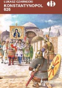 Konstantynopol 626 - Łukasz Czarnecki