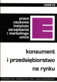 Konsument i przedsiębiorstwo na rynku. - Genowefa Sobczyk