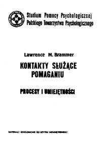 Kontakty służące pomaganiu : procesy i umiejętności - Lawrence Brammer